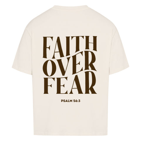 Oversized T-Shirt / Faith over fear