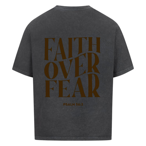 Oversized T-Shirt / Faith over fear