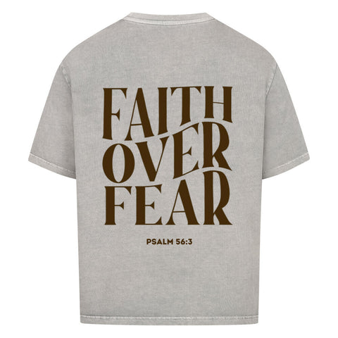 Oversized T-Shirt / Faith over fear