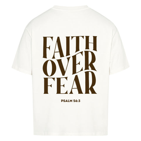 Oversized T-Shirt / Faith over fear
