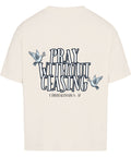 Oversized T-Shirt / 1 Thessialonian 5, 17