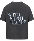 Oversized T-Shirt / 1 Thessialonian 5, 17