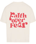 Oversized T-Shirt / Faith over Fear