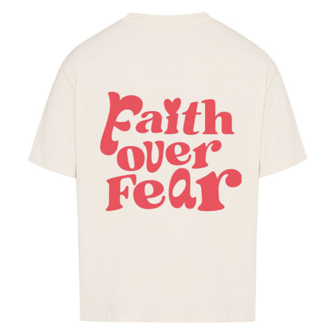 Oversized T-Shirt / Faith over Fear