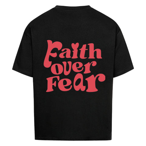 Oversized T-Shirt / Faith over Fear