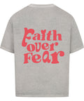 Oversized T-Shirt Faith over Fear