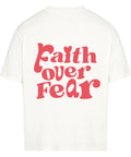 Oversized T-Shirt / Faith over Fear