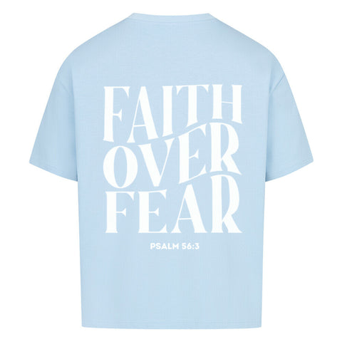 Oversized T-Shirt - Faith over fear