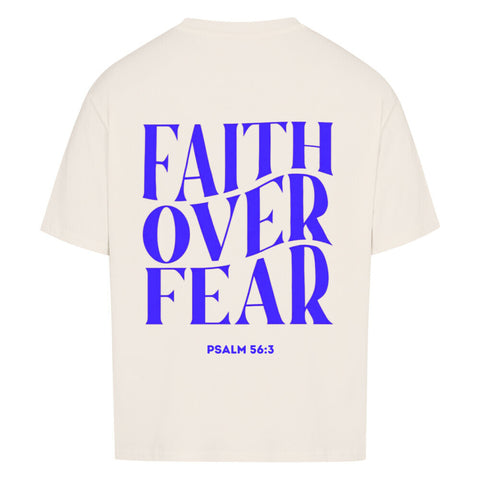 Oversized T-Shirt / Faith over fear