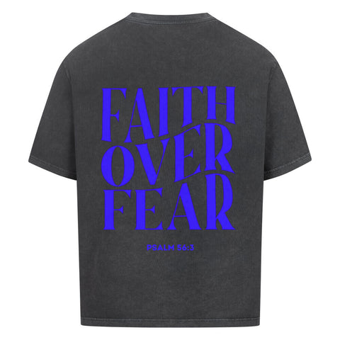 Oversized T-Shirt / Faith over fear