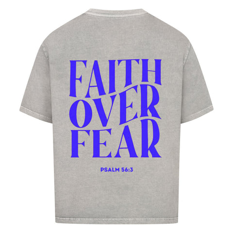 Oversized T-Shirt / Faith over fear