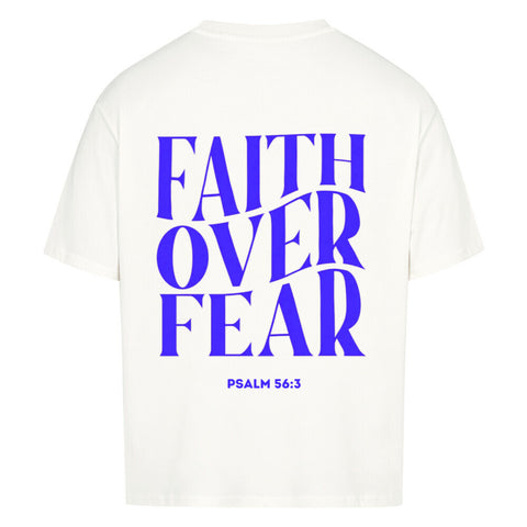 Oversized T-Shirt / Faith over fear
