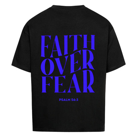Oversized T-Shirt / Faith over fear