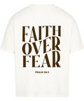 Oversized T-Shirt / Faith over fear