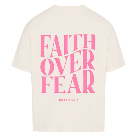 Oversized T-Shirt / Faith over fear
