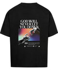 Oversized T-Shirt / GOD WILL NEVER LET YOU DOWN