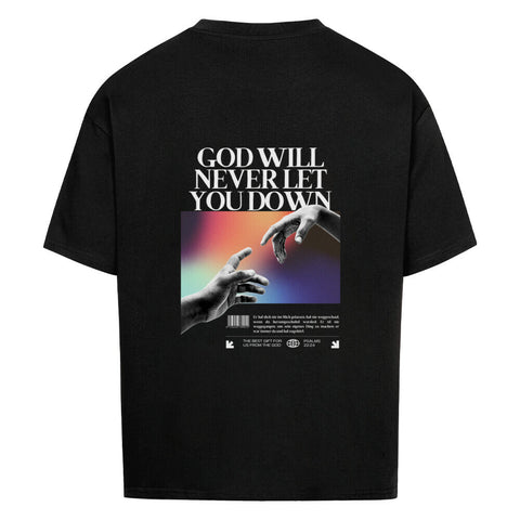 Oversized T-Shirt / GOD WILL NEVER LET YOU DOWN